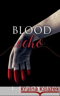 Blood Echo L. E. Royal 9781949909579 Ninestar Press, LLC