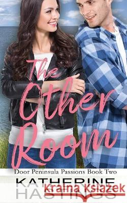 The Other Room Katherine Hastings 9781949913262