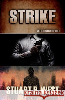 Strike: Killers Incorporated Book 2 Stuart R. West 9781949914207 Gordian Knot Books