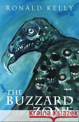 The Buzzard Zone Ronald Kelly 9781949914542