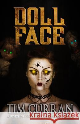 Doll Face Tim Curran 9781949914634 Macabre Ink