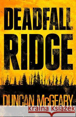 Deadfall Ridge Duncan McGeary 9781949914672