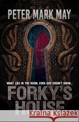 Forky's House Peter Mark May 9781949914726 Macabre Ink