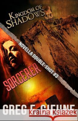 Kingdom of Shadows & Sorcerer: Novella Double-Shot #3 Greg F. Gifune 9781949914788