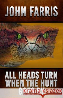 All Heads Turn When the Hunt Goes by John Farris 9781949914870 Macabre Ink