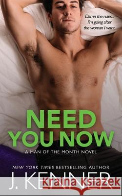 Need You Now J. Kenner 9781949925203 Martini & Olive