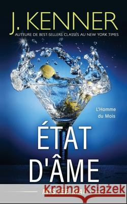 État d'âme: Mister Mai Kenner, J. 9781949925708 Martini & Olive