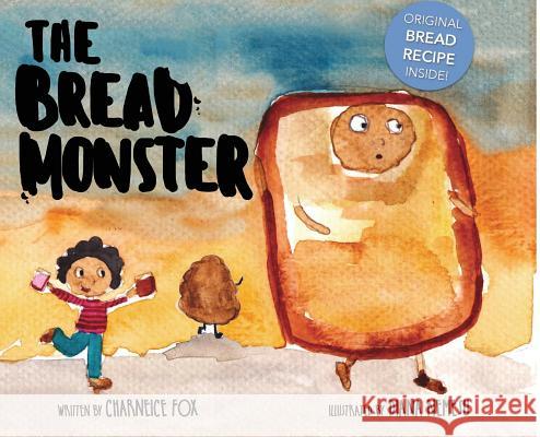 The Bread Monster Charneice Fox Diana Nemesu 9781949929010