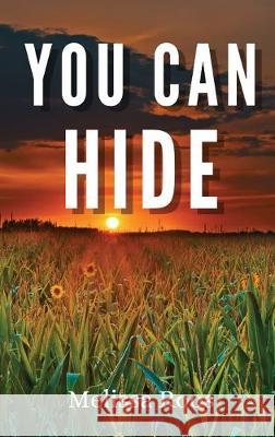 You Can Hide Melissa Roos 9781949929409 Owl Publishing, LLC