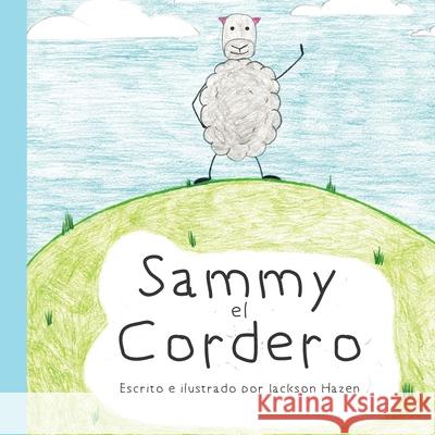 Sammy el Cordero: Sammy the Lamby Jackson Hazen 9781949929522