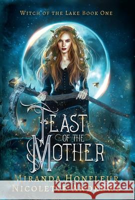 Feast of the Mother Miranda Honfleur Nicolette Andrews 9781949932133