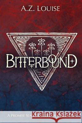 Bitterbound A. Z. Louise 9781949936872 Chipped Cup Collective