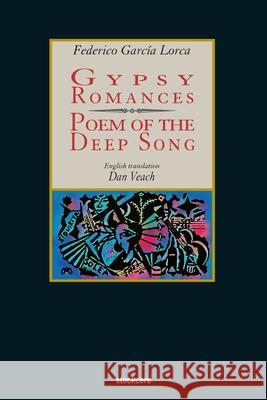 Gypsy Romances & Poem of the Deep Song Federico Garcia Lorca, Dan Veach 9781949938104 Stockcero