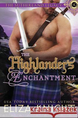 The Highlander's Enchantment Eliza Knight 9781949941029