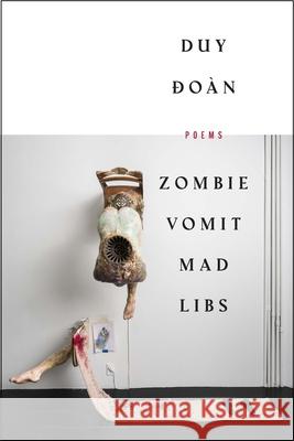 Zombie Vomit Mad Libs  9781949944686 Alice James Books