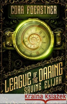 Saving Elijah Cora Foerstner 9781949945065 Sorrel Leaf Press