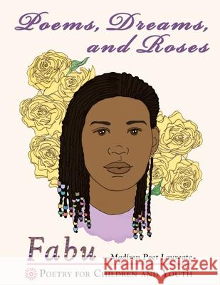 Poems, Dream and Roses Fabu Phillis Carter 9781949958416 For Our Children