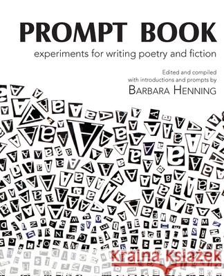 Prompt Book: Experiments for Writing Poetry and Fiction Barbara Henning 9781949966046 Spuyten Duyvil