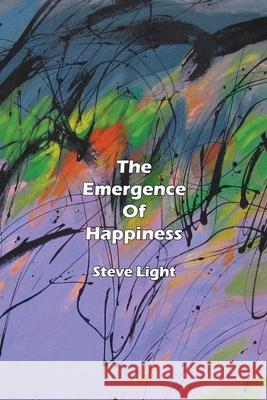 Emergence of Happiness Steve Light 9781949966206 Spuyten Duyvil