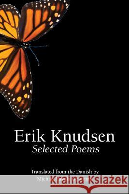 Erik Knudsen: Selected Poems Erik Knudsen, Michael Goldman 9781949966305