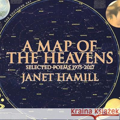 A Map of the Heavens: Selected Poems 1975-2017 Patti Smith Bob Holman Janet Hamill 9781949966695