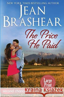 The Price He Paid (Large Print Edition): A Second Chance Romance Brashear, Jean 9781949970104 Jean Brashear