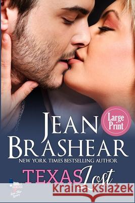 Texas Lost (Large Print Edition) Jean Brashear 9781949970739 Jean Brashear