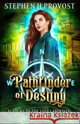 Pathfinder of Destiny Stephen H. Provost 9781949971064