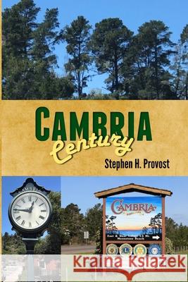 Cambria Century Stephen H Provost 9781949971224