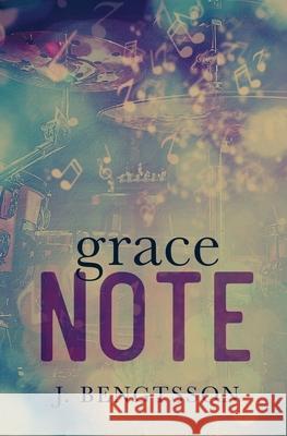 Grace Note J. Bengtsson 9781949975536 Jill Bengtsson