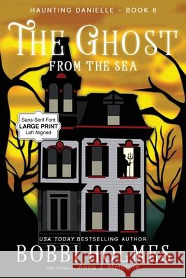 The Ghost from the Sea Bobbi Holmes Anna J. McIntyre Elizabeth Mackey 9781949977929 Robeth Publishing, LLC