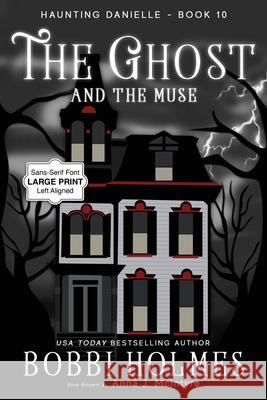 The Ghost and the Muse Bobbi Holmes Anna J. McIntyre Elizabeth Mackey 9781949977936 Robeth Publishing, LLC