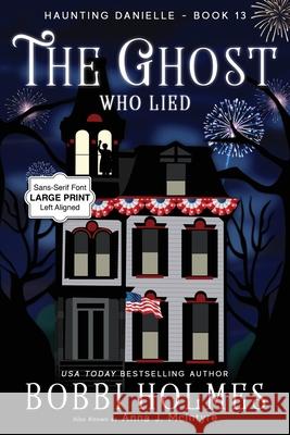 The Ghost who Lied Bobbi Holmes Anna J. McIntyre Elizabeth Mackey 9781949977967 Robeth Publishing, LLC