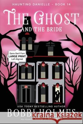 The Ghost and the Bride Bobbi Holmes Anna J. McIntyre Elizabeth Mackey 9781949977974 Robeth Publishing, LLC