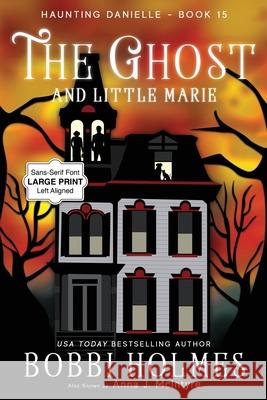 The Ghost and Little Marie Bobbi Holmes Anna J. McIntyre Elizabeth Mackey 9781949977981 Robeth Publishing, LLC