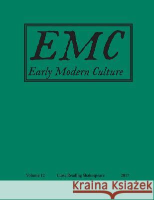 Early Modern Culture: Vol. 12 Will Stockton Niamh O'Leary 9781949979121 Clemson University Press