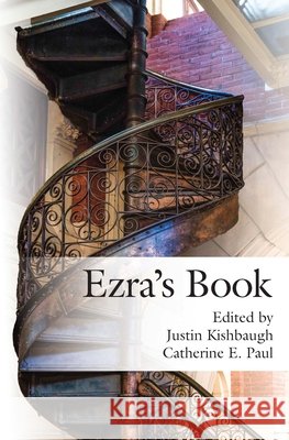 Ezra's Book Justin Kishbaugh Catherine E. Paul 9781949979190