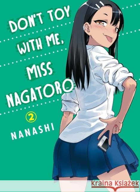 Don't Toy with Me, Miss Nagatoro 2 Nanashi 9781949980097 Vertical, Inc.