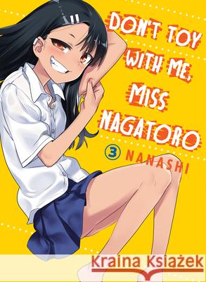 Don't Toy With Me Miss Nagatoro, Volume 3 Nanashi 9781949980103 Vertical, Inc.
