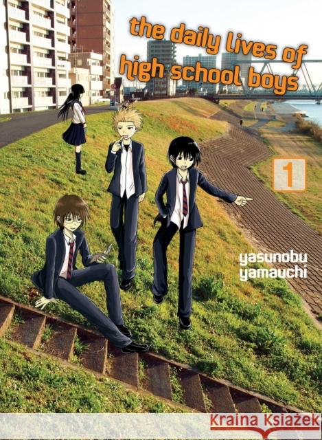 The Daily Lives Of High School Boys, Volume 1 Yasunobu Yamauchi 9781949980219