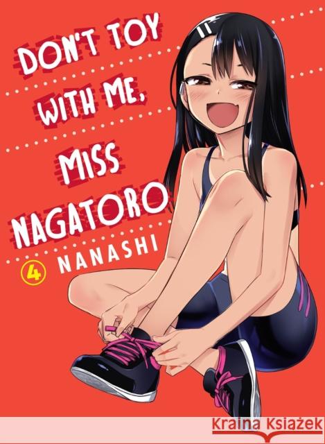 Don't Toy with Me, Miss Nagatoro, Volume 4 Nanashi 9781949980486 Vertical, Inc.