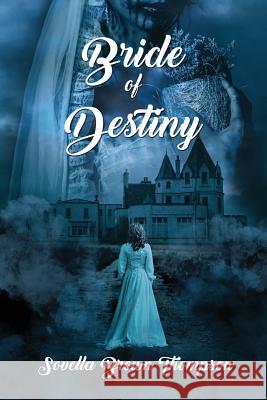 Bride of Destiny Sovella Brown Thompson 9781949981537 Readersmagnet LLC