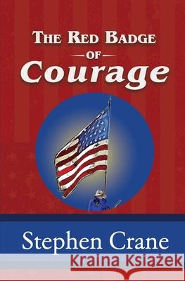 The Red Badge of Courage Stephen Crane 9781949982237 Sde Classics