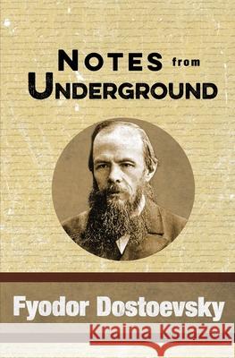 Notes from Underground Fyodor Dostoevsky 9781949982282