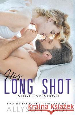 His Long Shot Allyson Lindt 9781949986242 Acelette Press