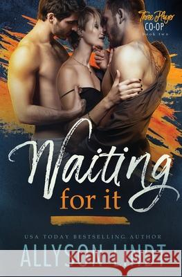 Waiting For It Allyson Lindt 9781949986808 Acelette Press