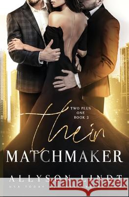 Their Matchmaker Allyson Lindt 9781949986815 Acelette Press