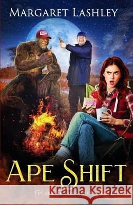 Ape Shift Margaret Lashley 9781949989113 Zazzy Ideas, Inc.