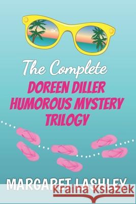 Doreen Diller Complete Trilogy Margaret Lashley 9781949989663 Zazzy Ideas, Inc.