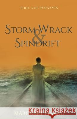 Storm Wrack & Spindrift Margaret Pinard 9781949990003 Taste Life Twice Publishing